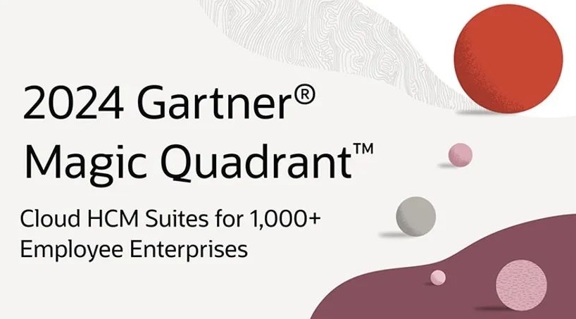 Oracle 连续第九年被 Gartner® 魔力象限™评为千人以上规模企业 Cloud HCM 套件“领导者”